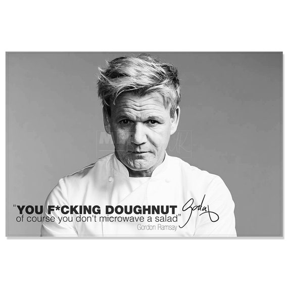 Gordon Ramsay quote photo print poster Pre signed 12 x 8 | Etsy