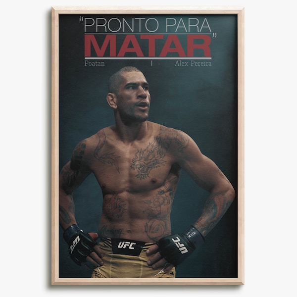 Alex Pereira "Poatan" Zitat - Fotodruck Poster - signiert - pronto para matar