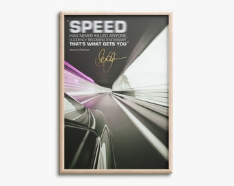 Jeremy Clarkson cita póster de impresión fotográfica - Pre firmado - "La velocidad nunca ha matado a nadie"