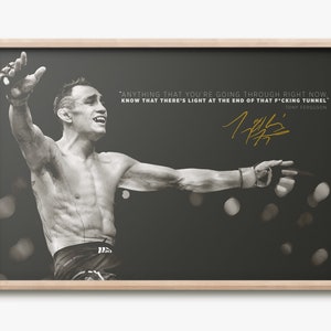 Tony Ferguson &#39;El Cucuy&#39; quote photo print poster - Pre Signed - Light at the end
