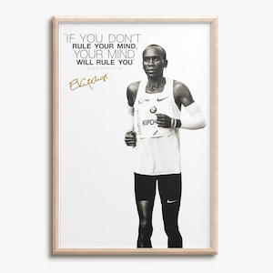 Eliud Kipchoge quote photo print poster - Pre Signed - If you don&#39;t rule your mind