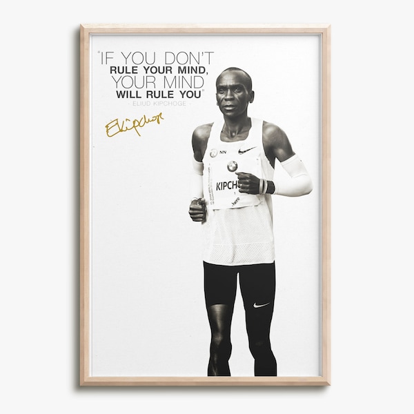 Eliud Kipchoge quote photo print poster - Pre Signed - If you don't rule your mind