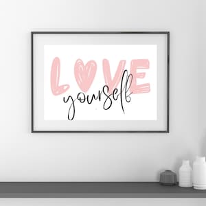 Quote Wall Art, Printable Quotes, İnspirational wall decor, love wall art, love yourself poster, home decor print, love yourself Wall Decor