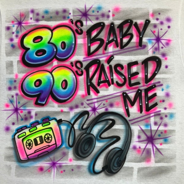 Airbrushed T-Shirt - 80's Baby 90's Raised Me - Cassette - Headphones - Brick Background