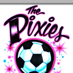 Airbrush T-shirt * Soccer Pixies * Your Name