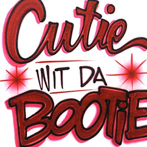 Airbrushed T-shirt Cutie Wit Da Bootie Your Name You | Etsy