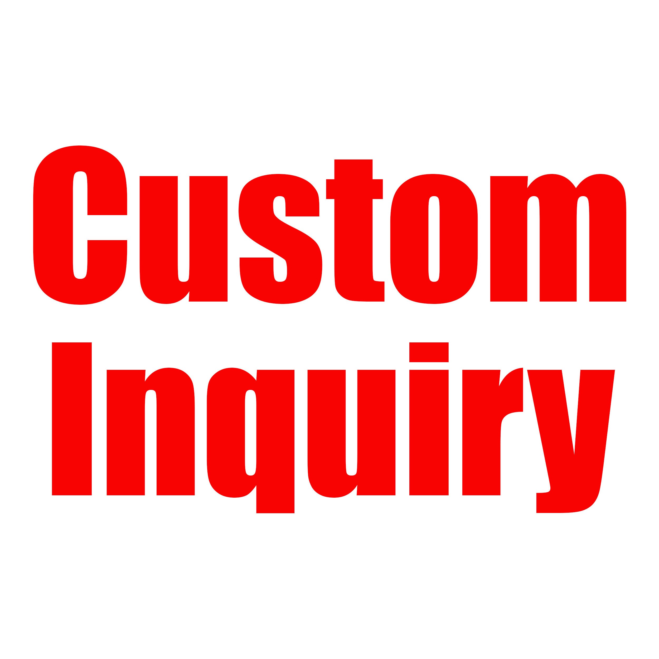 Custom Inquiry (Don't add to cart)