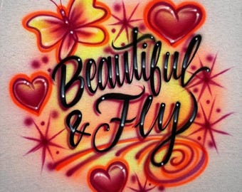 Beautiful and Fly Airbrush Shirt — Hearts Butterflies and Swirl