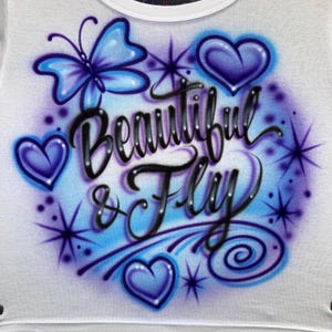 Beautiful and Fly Airbrush Shirt — Hearts Butterflies and Swirl
