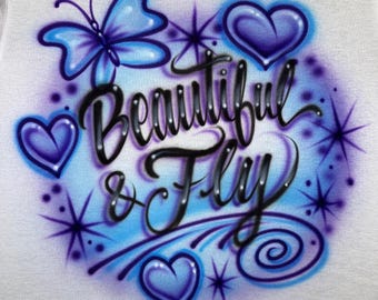 Beautiful and Fly Airbrush Shirt — Hearts Butterflies and Swirl