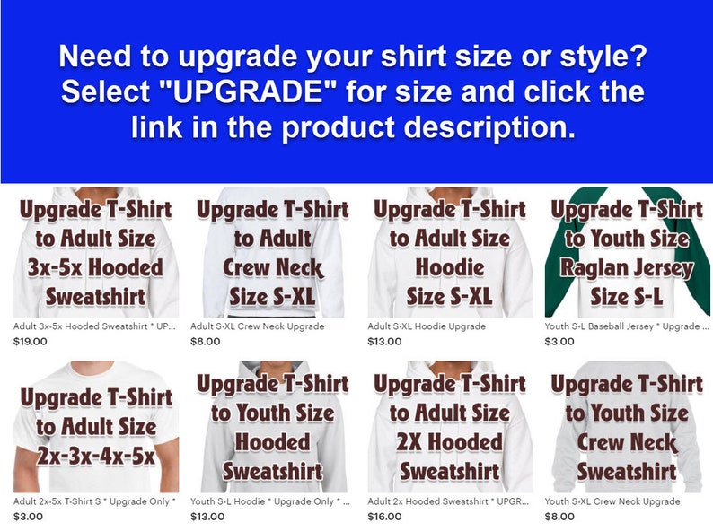 May include: A collage of eight images showing different t-shirt styles and sizes available for purchase. The images show white, grey, and green t-shirts with text that reads "Upgrade T-Shirt" and lists different sizes and styles. The text also includes prices for each upgrade.