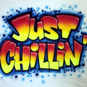 Airbrush T-Shirt - Just Chillin' - Personalized - Customized - Party Shirt