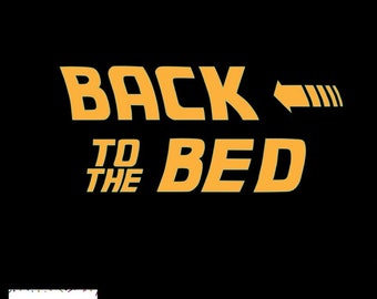 Back to the future / 'Back to the bed' print