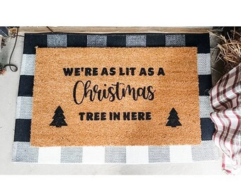 We're as Lit as a Christmas Tree Doormat; Funny Christmas Doormat; Funny Holiday Doormat; Christmas Decor; Holiday Decor; Christmas Mat;Door