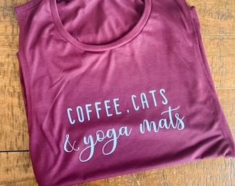 Coffe, Cats, & Yoga Mats Tank; Muscle Tank; Cat Lover Shirt; Cats; Work-Out Tank; Funny Tank;Flowy Tank;Cute Gym Shirt;Cat Lover;Workout Tee