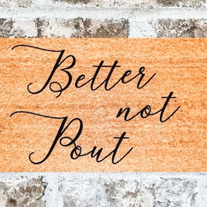 Better Not Pout Doormat; Funny Christmas Doormat; Coir Doormat; Holiday Doormat; Christmas Decor;Christmas Doormat;Personalized Mat;Cute Mat