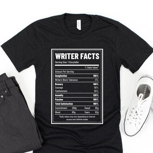 Writer Nutrition Facts / Shirt / Tank Top / Hoodie / Crop Top / Writer Shirt / Writer T-Shirt / Writer T Shirt / Author / Funny Writer Gift