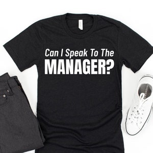 Customer Service / Customer Support / Customer Service Rep / Manager / Manager Gift / Gift For Manager / Manager Gifts / Office T-shirt