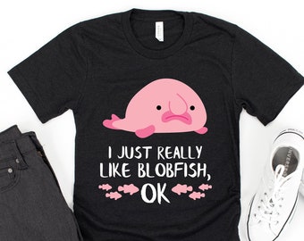 Blobfish shirt / Fish Lover / Aquarium Shirt / Blob fish gift / Fish Lover Shirt / Fish Tshirt / Fish T Shirt / Funny Fish Shirt / Birthday