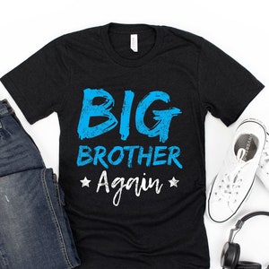 Big Brother Again / Camisa / Camiseta sin mangas / Sudadera con capucha / Regalo de Gran Hermano / Camiseta de Gran Hermano / Camiseta de Hermano / Nuevo Hermano / Regalo para Gran Hermano