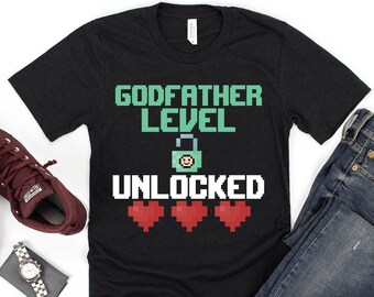 Godfather Level Unlocked Shirt / Godfather Gift / Gift For Godfather / Godfather Gifts / Baptism / Godfather T-shirt / Godfather Shirt