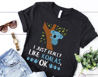 Koala Gift / Cute Koala / Koala Shirt / Koala Bear Shirt / Koala Tee / Koala Tshirt / Koala T Shirt / Koala Lover / Koala Bear