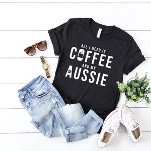 Koffie Aussie / Shirt / Tank Top / Hoodie / Crop Top / Aussie Shepherd T-Shirt / Australian Shepherd Shirt / Aussie Mom Shirt / Dog Lover
