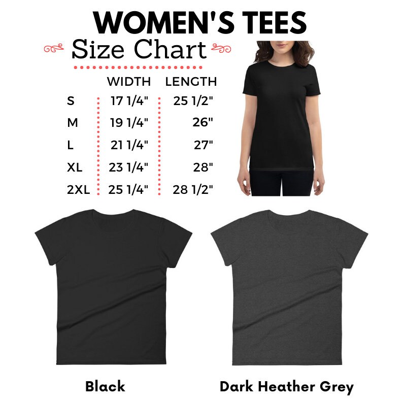 May include: Size chart for women's t-shirts in black and dark heather grey. The chart shows the width and length measurements in inches for sizes S, M, L, XL, and 2XL.