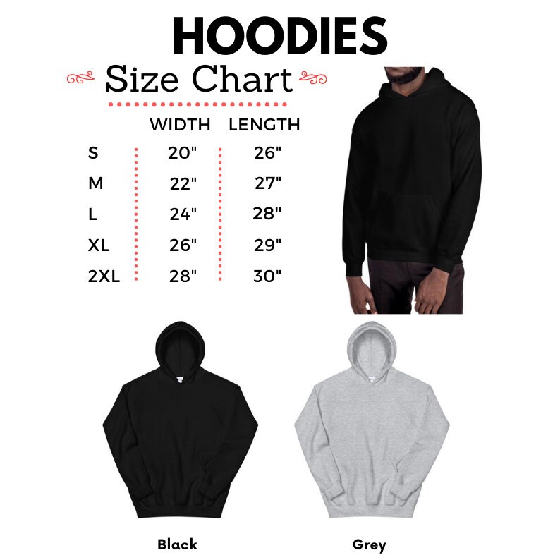 May include: Size chart for hoodies in black and grey. The chart shows the width and length in inches for sizes S, M, L, XL, and 2XL.