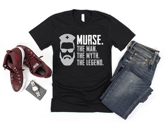 Nurse The Man The Myth The Legend Gift for Nurses T-Shirt Funny