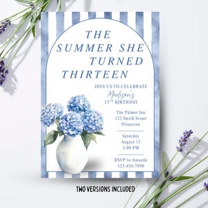 May include: A rectangular birthday invitation card featuring a blue and white watercolor striped background, an arched frame, and a white vase filled with blue hydrangea flowers. The text reads: The Summer She Turned Thirteen, Madison's 13th Birthday.