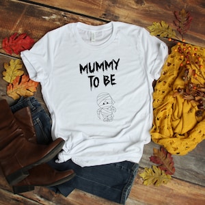 Mummy to Be Shirt, Halloween Pregnancy Shirt, Funny Maternity Shirt, Funny Pregnant Shirt, Halloween Maternity Shirt, Maternity Costume