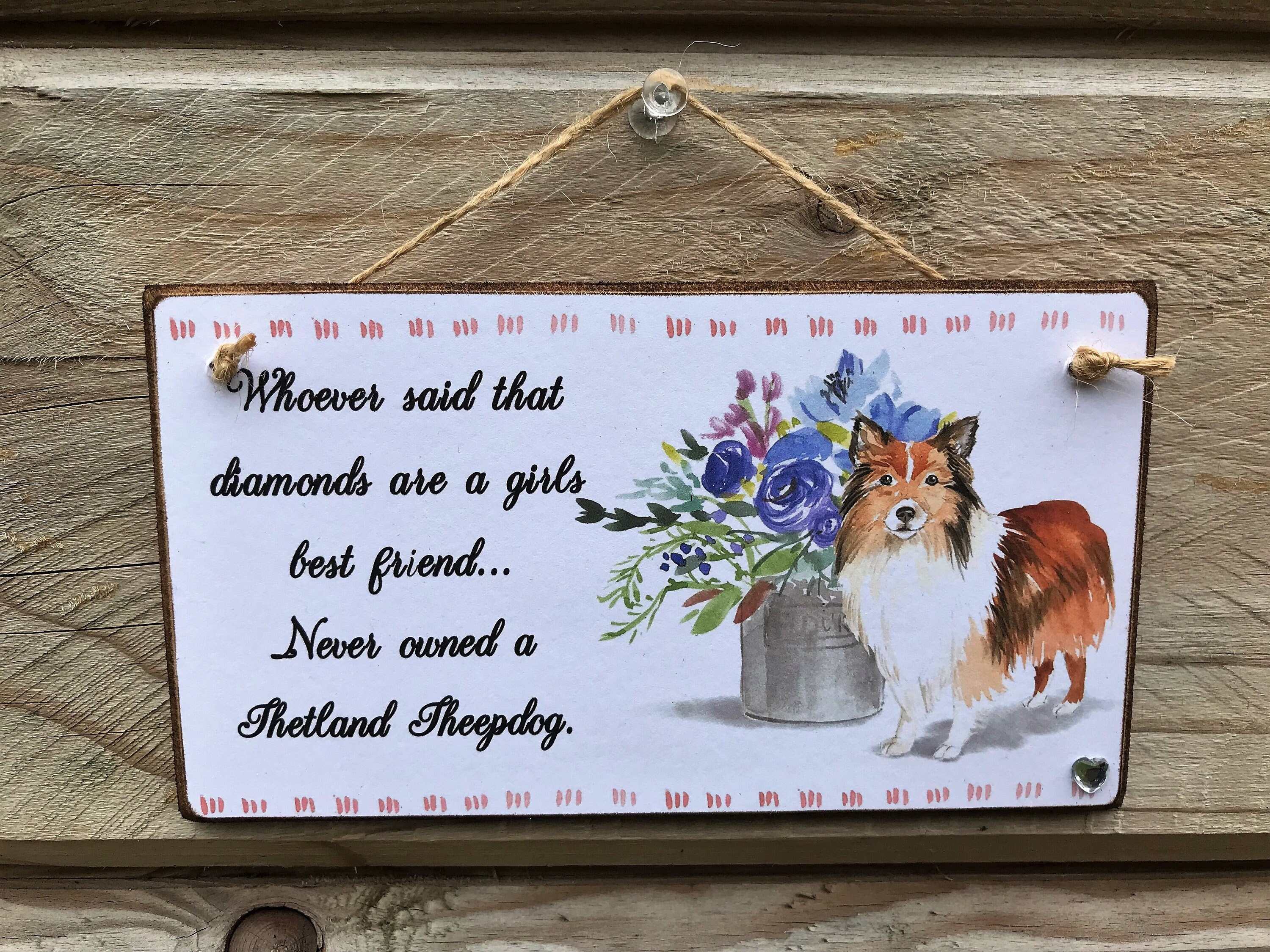 Shetland Sheepdog Sheltie Quote Wooden Sign Whoever Said Etsy