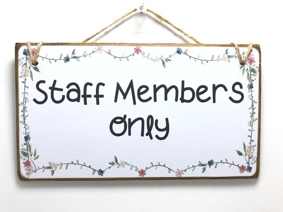 Staff Members Only Indoor Wooden Hanging Door Sign Ideal For Etsy