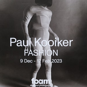 Paul Kooiker &quot;Fashion&quot; |  Foam Photography Museum Amsterdam