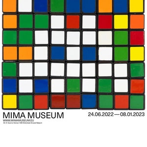 May include: A large colorful Rubik's Cube with black borders, with the text "INVADER RUBIKCUBIST" and "MIMA MUSEUM" below. The text "24.06.2022 - 08.01.2023" is also included.