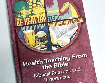 Health Teaching From the Bible: Biblical Reasons and References