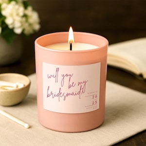 Will You Be My Bridesmaid Candle Gift Personalised Proposal Candle for Maid of Honour or Bridesmaid Scented Wedding Keepsake