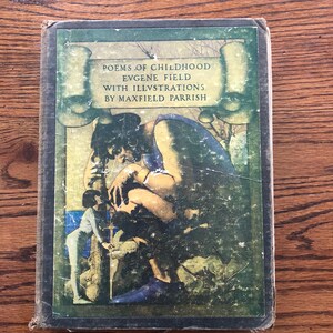 Poems of Childhood illustrated by Maxfeild Parrish