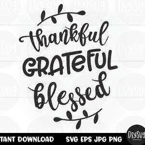 thankful grateful blessed, thanksgiving svg, fall svg, svg files for cricut, iron on, blessed svg, grateful svg, thankful svg, fall svg