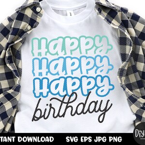 happy birthday svg, birthday svg, birthday cut file, happy birthday, svg file for cricut, birthday shirt, birthday clip art, cricut