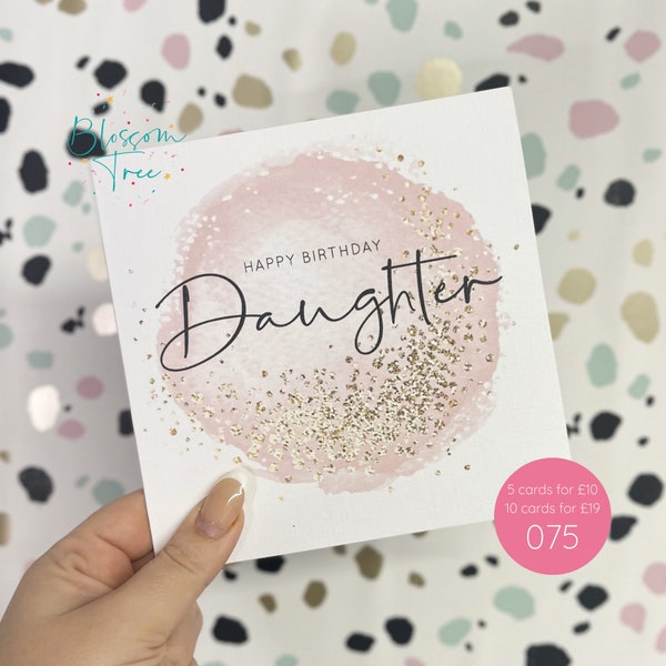 Happy Birthday Daughter Card | Daughter Birthday Card | Card for Daughter | Ladies Card | Family | Girl | Daughter (Ref: 075)