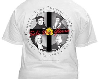 Reformed Theologians Luther Calvin Edwards and Spurgeon 5 Solas T-Shirt