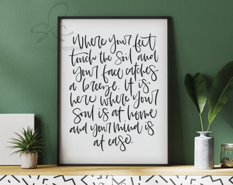 Where Your Feet Touch the Soil, Face Catches a Breeze, Mind is at Ease, Hand lettered Print, Wall Art, Black & White