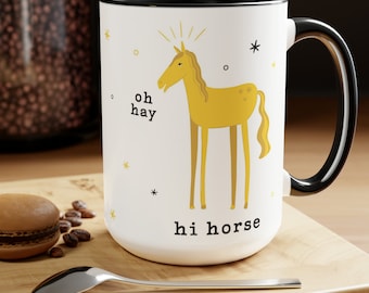 Horse Mug, Gifts for Horse Lovers, High Horse, Horse Gifts for Girl, Horse Coffee Mug 15 oz, Horse Tea Cup