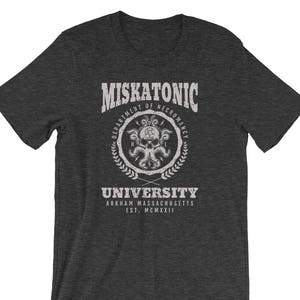 Miskatonic University / H. P. Lovecraft / Great Old Ones / Elder Things / Weird Tales / Horror Fiction / Lovecraft Gift T-Shirt, Tee Shirt