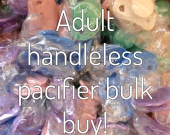 Adult handleless pacifiers bulk buy! 15, 25, 50