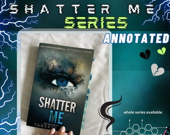 ANNOTATED SHATTER ME Series | Shatter Me Books | Annotated | Annotations | Annotating Books | Bookish Gifts | Aaron Warner | Juliette Ferrar