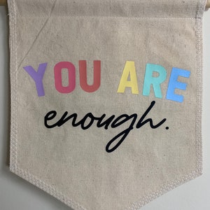 You Are Enough Wall Hanging Banners | Cute Wall Decor | Classroom Decor| SEL Decor | Hanging Wall Banner