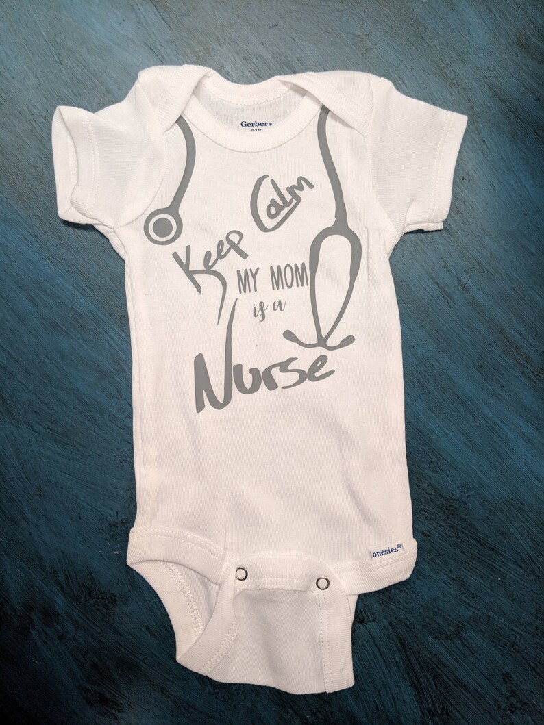 Cute Onesie Keep Calm my mom is a Nurse Complete with stethoscope around the neck